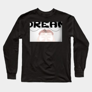 Dream HUGE Long Sleeve T-Shirt